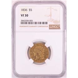 1836 $5 Classic Head Half Eagle Coin NGC VF30