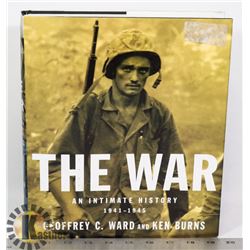 THE WAR: AN INTIMATE HISTORY 1941-1945 HARDCOVER