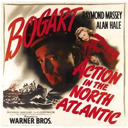 Action in the North Atlantic (Warner Brothers, 1943). S 