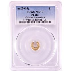 2015 $1 Palau Golden Horseshoe Gold Coin PCGS MS70