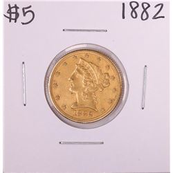 1882 $5 Liberty Head Half Eagle Gold Coin