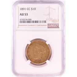 1891-CC $10 Liberty Head Eagle Gold Coin NGC AU53