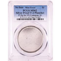 No Date Proof $1 Mint Error T-2 Silver Planchet PCGS MS62