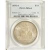 Image 3 : 1876-S T$1 MS64 PCGS. Type One Obverse and Reverse. Po 