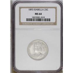 1893 25C Isabella Quarter MS64 NGC. Choice and lustrou 