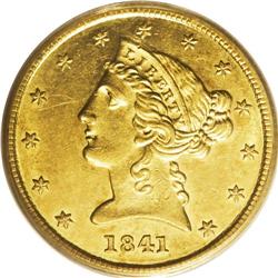 1841 $5 AU58 PCGS. Just a few more than 15,000 of thes 