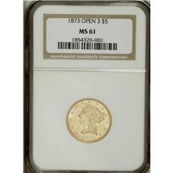 1873 $5 Open 3 MS61 NGC. The Open 3 is conditionally c 