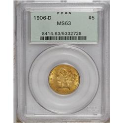 1906-D $5 MS63 PCGS. Select and nicely struck, this ye 