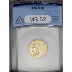 1909-D $5 MS62 ANACS. A solidly struck and slightly gr 