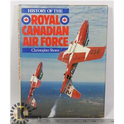 HISTORY OF THE ROYAL CANADIAN AIR FORCE HARDCOVER