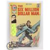 Image 1 : SIX MILLION DOLLAR MAN # 1 KEY ISSUE COMIC