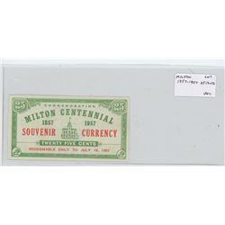 Milton, Ontario 1857-1957 25 cents Souvenir Currency Scrip. Scarce. Unc.