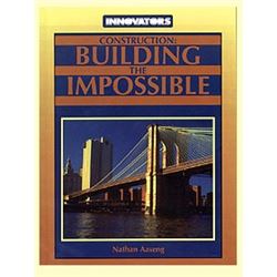 Construction: Building the Impossible