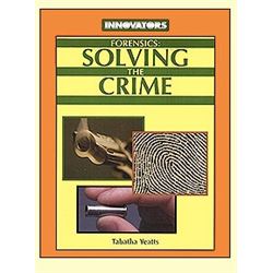 Forensics: Solving the Crime