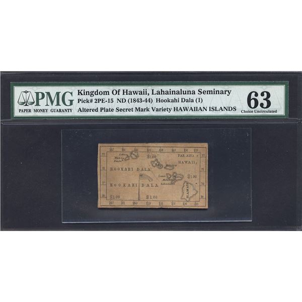 2PE-15 ND (1843-44) HOOKAHI DAL ($1.00) Kingdom of Hawaii, Lahainaluna Seminary Altered Plate Secret