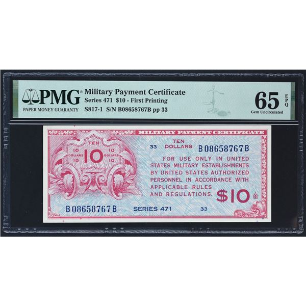 Series 471  $10  First Printing  PMG Gem Uncirculated 65 EPQ