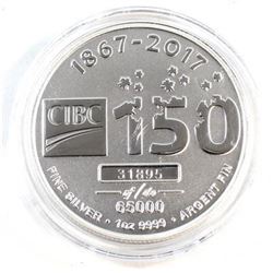 Scarce - Canada's 150th Anniversary CIBC .9999 Fine Silver 1oz Round. Collector Bullion.