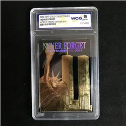 2002 23KT GOLD COLLECTIBLES "NEVER FORGET" WORLD TRADE CENTER 9/11 (10 GEM MINT)