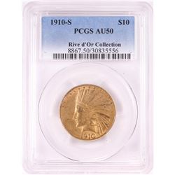 1910-S $10 Indian Head Eagle Gold Coin PCGS AU50 Rive d'Or Collection