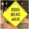 Image 1 : ROAD SIGN "ROUGH BREAKS"