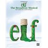 Image 1 : Elf the Broadway Musical , Piano and Vocal book