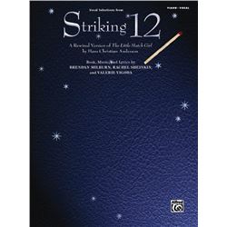 Striking 12: Vocal Selections A Rewired Version of "The Little Match Girl" by Hans Christian Anderse