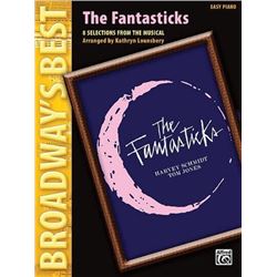 The Fantasticks-8 Selections From The Musical Easy Piano Broadway's Best by Lounsbery, Kathryn (2007