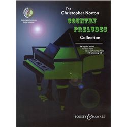 THE CHRISTOPHER NORTON COUNTRY PRELUDES COLLECTION 16 Original Pieces for Solo Piano Based on Countr