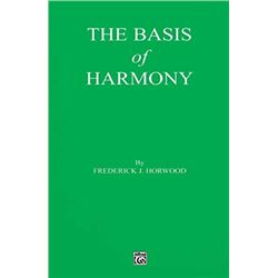 The Basis of Harmony Horwood, Frederick J.