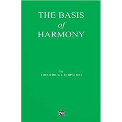 The Basis of Harmony Horwood, Frederick J.