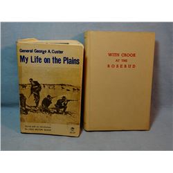 2 books, Vaughn, J. W., With Crook At The Rosebud, 1st, good cond., signed by author, 1956 and Custe