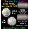 Image 1 : ***Auction Highlight*** AU/BU Slider Brinks Shotgun Morgan $1 Roll 1896 & P Ends Virtually UNC