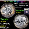 Image 1 : ***Auction Highlight*** 1925-s California Old Commem Half Dollar 50c Graded GEM+ Unc By USCG (fc)