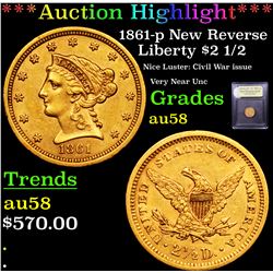 ***Auction Highlight*** 1861-p New Reverse Gold Liberty Quarter Eagle $2 1/2 Graded Choice AU/BU Sli