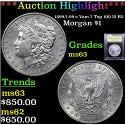 ***Auction Highlight*** 1899/1-99-s Vam 7 Top 100 I3 R5 Morgan Dollar $1 Graded Select Unc By USCG (