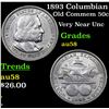 Image 1 : 1893 Columbian Old Commem Half Dollar 50c Grades Choice AU/BU Slider