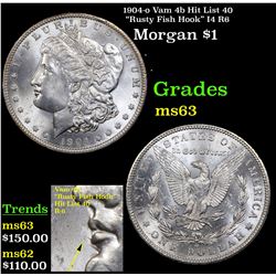 1904-o Vam 4b Hit List 40 "Rusty Fish Hook" I4 R6 Morgan Dollar $1 Grades Select Unc