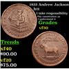 Image 1 : 1833 Andrew Jackson Hard Times Token 1c Grades vf++