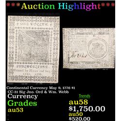 ***Auction Highlight*** Continental Currency May 9, 1776 $1 CC-31 Sig Jno. Ord & Wm. Webb Grades Sel