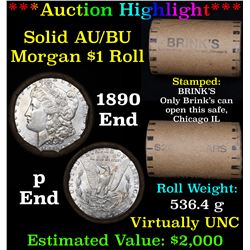 ***Auction Highlight*** AU/BU Slider Brinks Shotgun Morgan $1 Roll 1890 & P Ends Virtually UNC (fc)