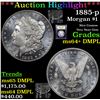 Image 1 : ***Auction Highlight*** 1885-p Morgan Dollar $1 Graded Choice Unc+ DMPL By USCG (fc)