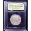 Image 4 : ***Auction Highlight*** 1922 Grant w/Star Old Commem Half Dollar 50c Graded Choice+ Unc By USCG (fc)