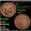 Image 1 : (1863) Benjamin Franklin F-151/430 Civil War Token 1c Grades Select AU