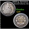 Image 1 : 1853-p Arrows Seated Liberty Dime 10c Grades vg+