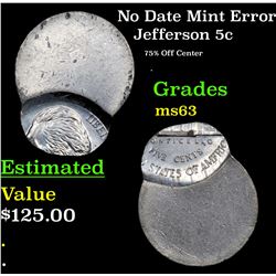 No Date Mint Error Jefferson Nickel 5c Grades Select Unc