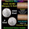 Image 1 : ***Auction Highlight*** AU/BU Slider Brinks Shotgun Morgan $1 Roll 1889 & P Ends Virtually UNC (fc)