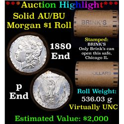 ***Auction Highlight*** AU/BU Slider Brinks Shotgun Morgan $1 Roll 1880 & P Ends Virtually UNC (fc)