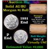 Image 1 : ***Auction Highlight*** AU/BU Slider Brinks Shotgun Morgan $1 Roll 1881 & P Ends Virtually UNC (fc)
