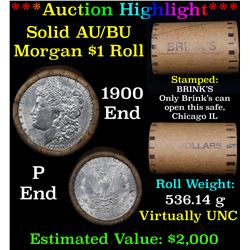 ***Auction Highlight*** AU/BU Slider Brinks Shotgun Morgan $1 Roll 1900 & P Ends Virtually UNC (fc)