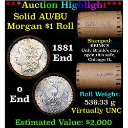 ***Auction Highlight*** AU/BU Slider Brinks Shotgun Morgan $1 Roll 1886 & O Ends Virtually UNC (fc)